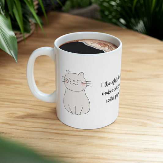 Cat Saying - Ceramic Mug 11oz